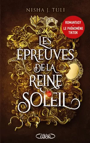 Nisha J. Tuli - Les Artefacts d'Ouranos, Tome 1 : Les Épreuves de la reine soleil